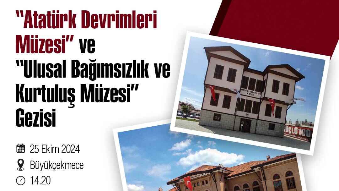 Ulusal Bağımsızlık ve Kuruluş Müzesi ve Atatürk Devrimleri Müzesi Gezisi