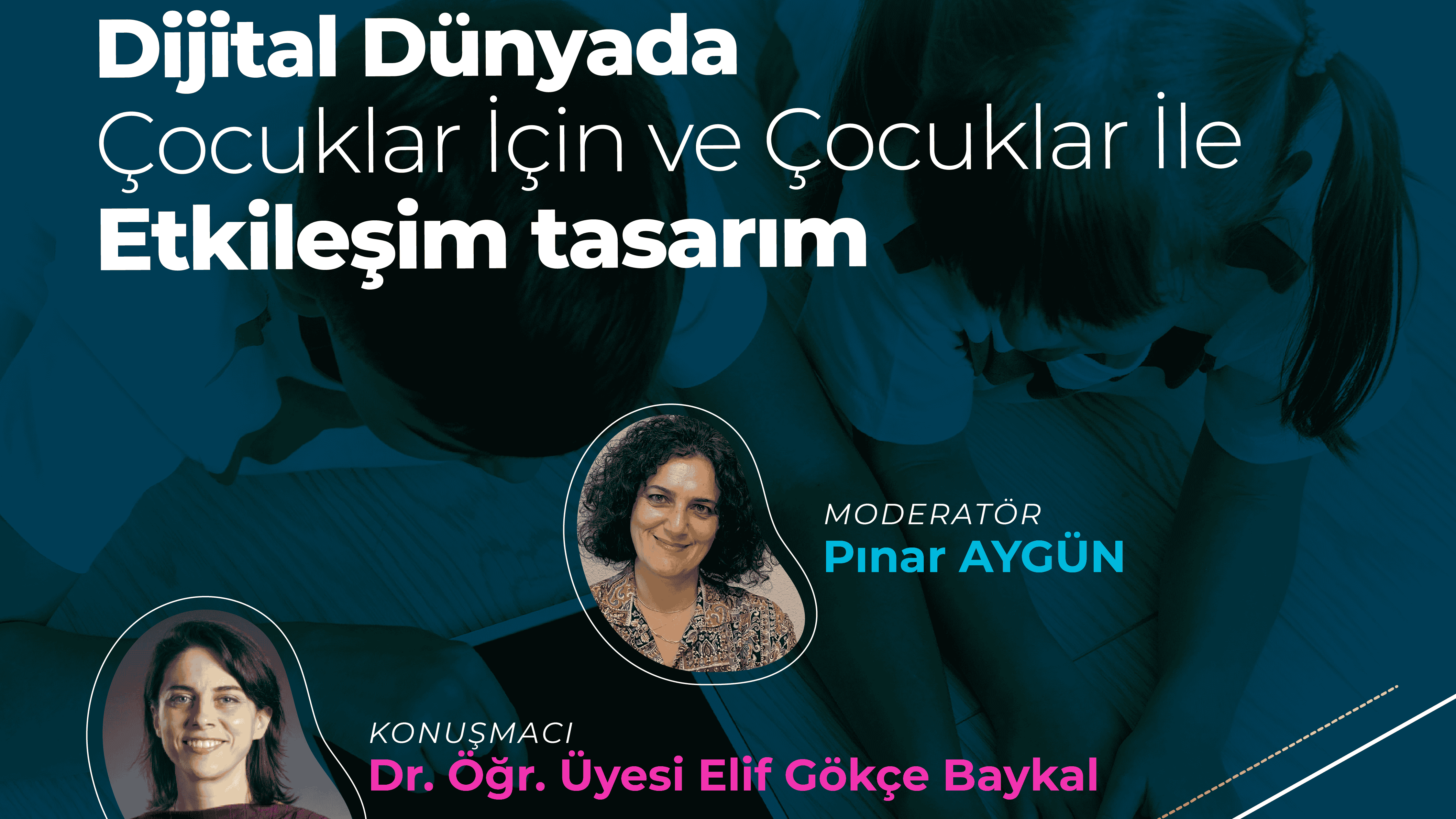 Dijital Dünyada Çocuklar için ve Çocuklar ile Etkileşim Tasarım