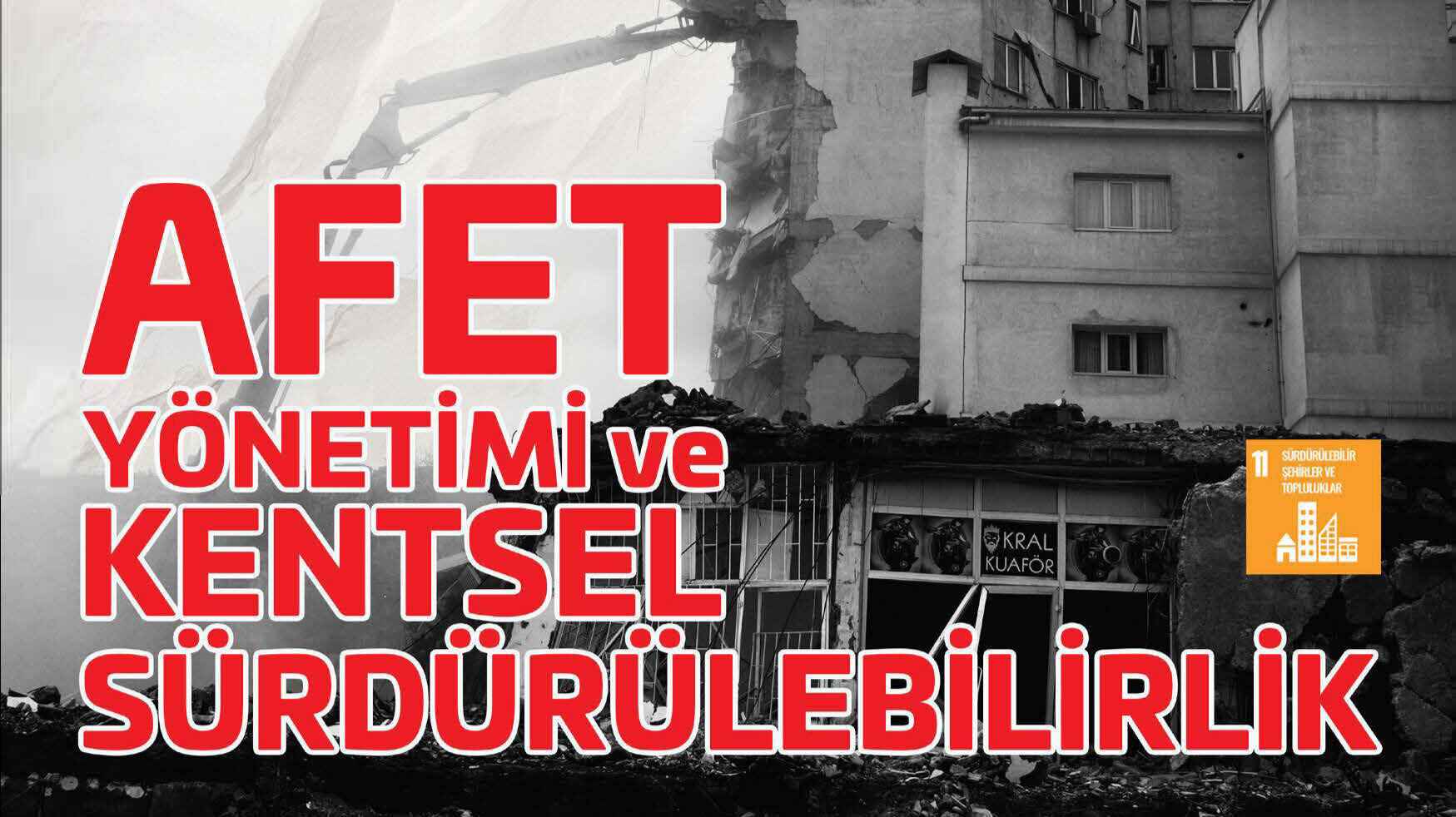 “Afet Yönetimi ve Kentsel Sürdürülebilirlik” Çalıştayı