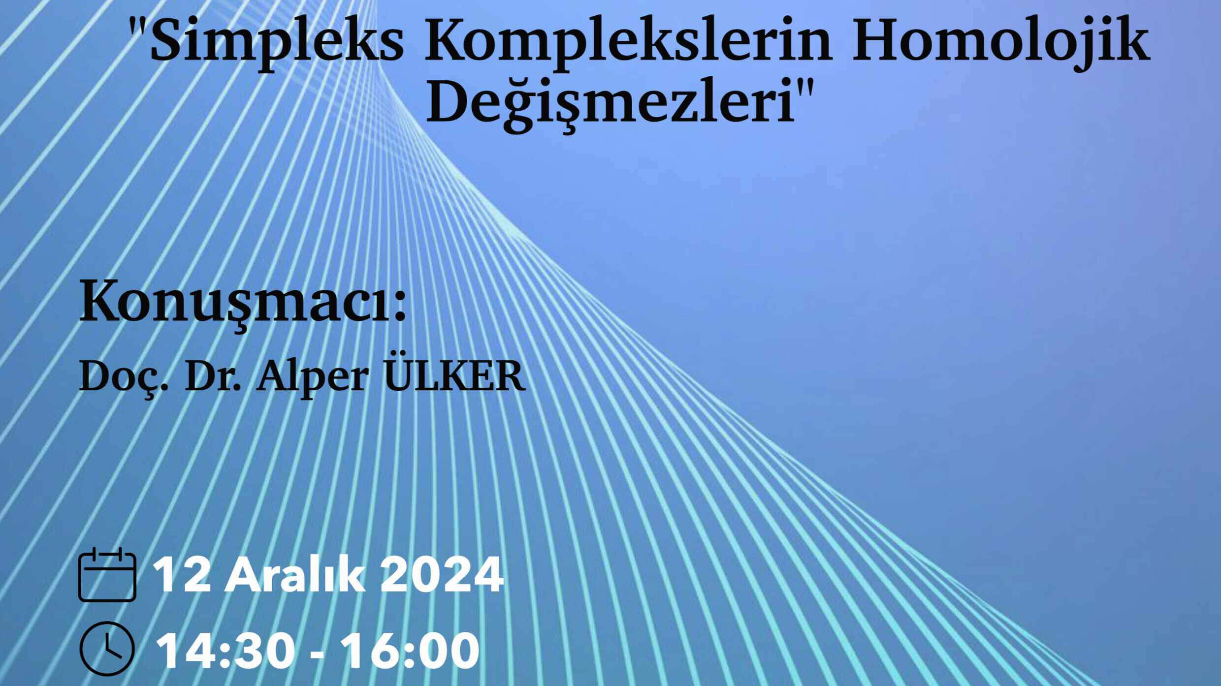 "Simpleks Komplekslerin Homolojik Değişmezleri" Semineri