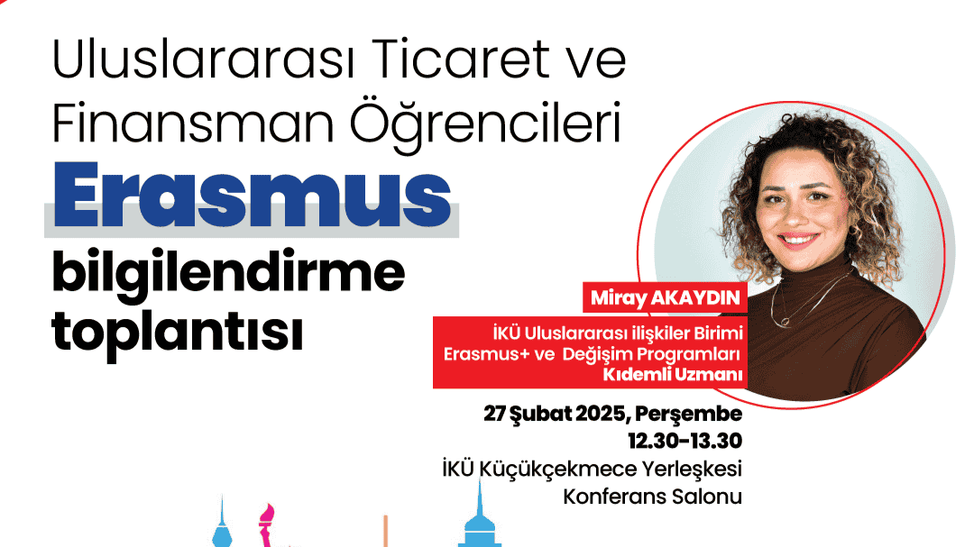 Uluslararası Ticaret ve Finansman Bölümü Erasmus Bilgilendirme Toplantısı