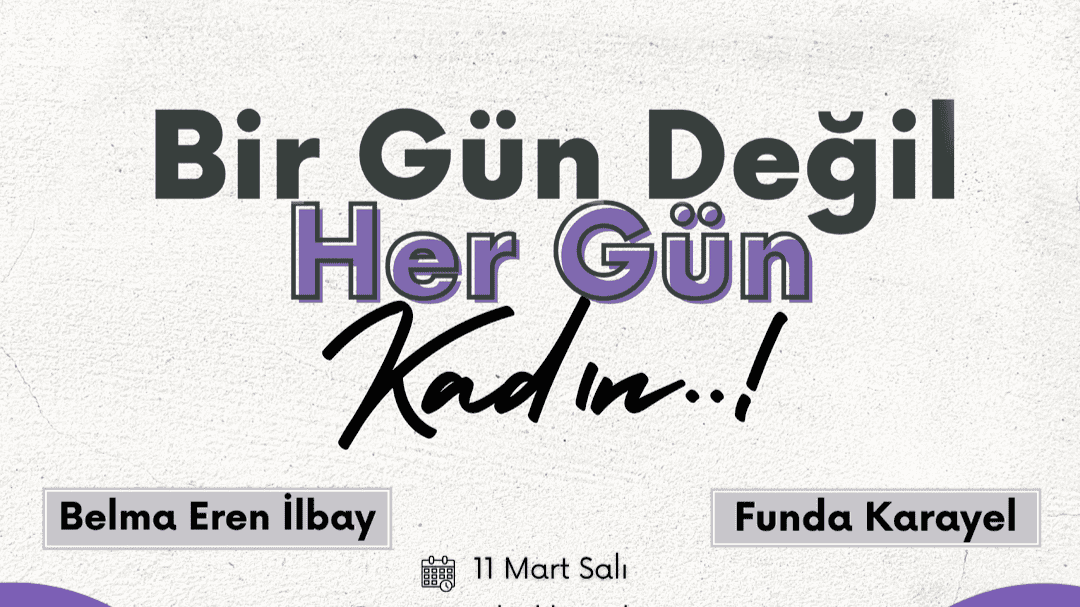 Bir Gün Değil Her Gün Kadın