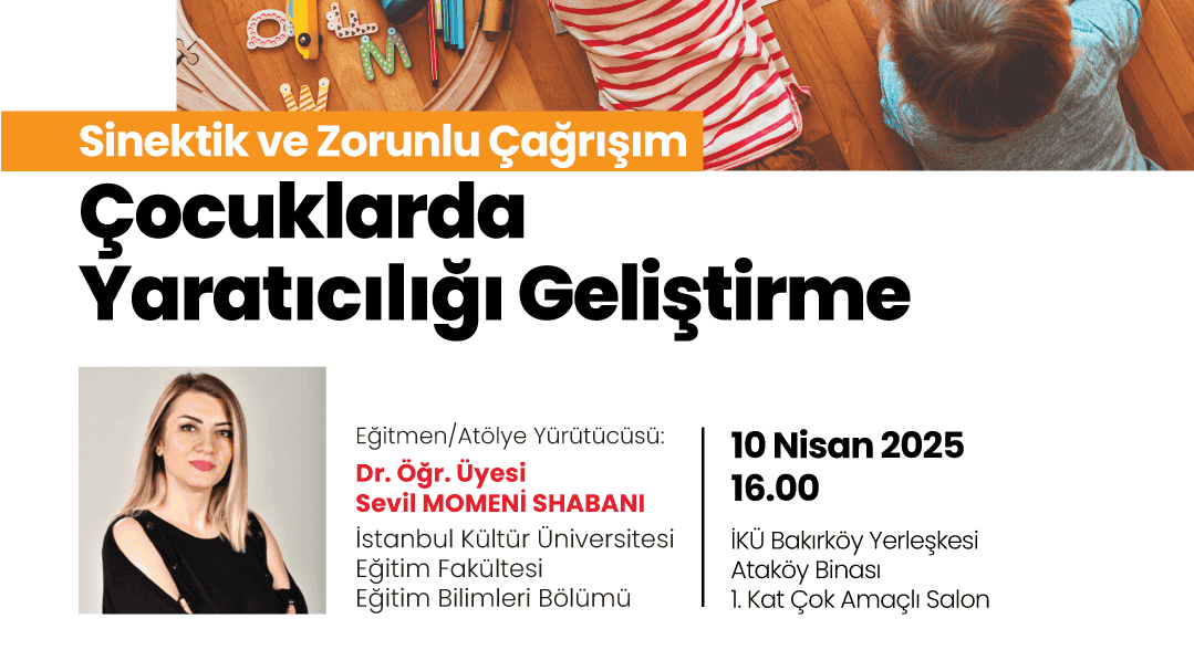 Çocuklarda Yaratıcılığı Geliştirme: Sinektik ve Zorunlu Çağrışım