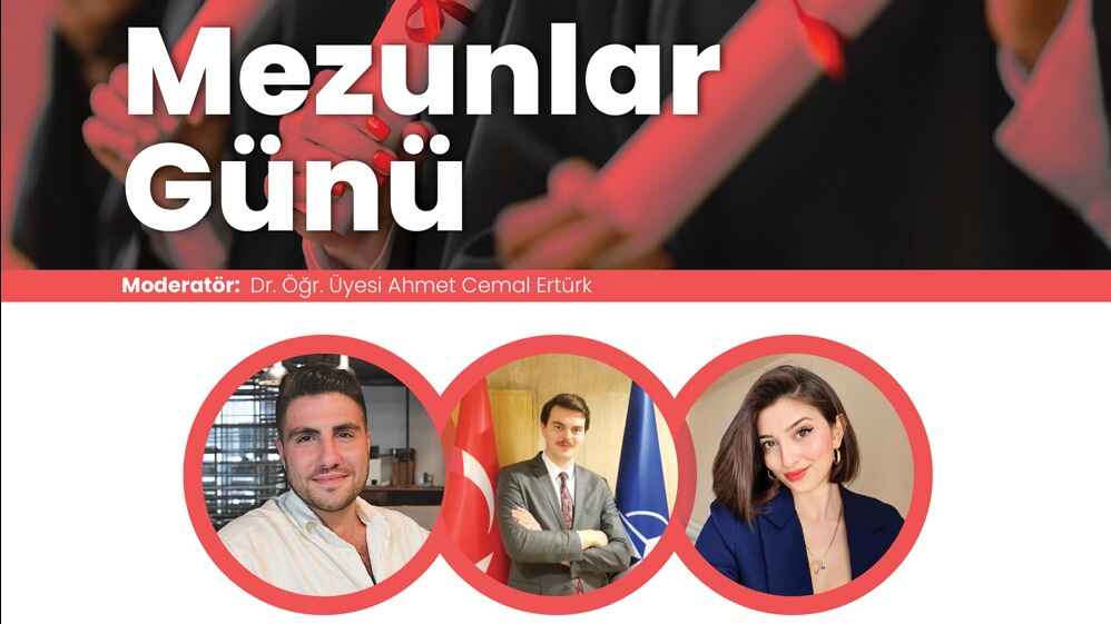 Siyaset Bilimi ve Uluslararası İlişkiler Bölümü "Mezunlar Günü"