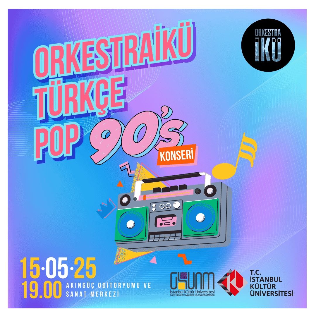 Orkestra İKÜ 90'lar Türkçe Pop Konseri