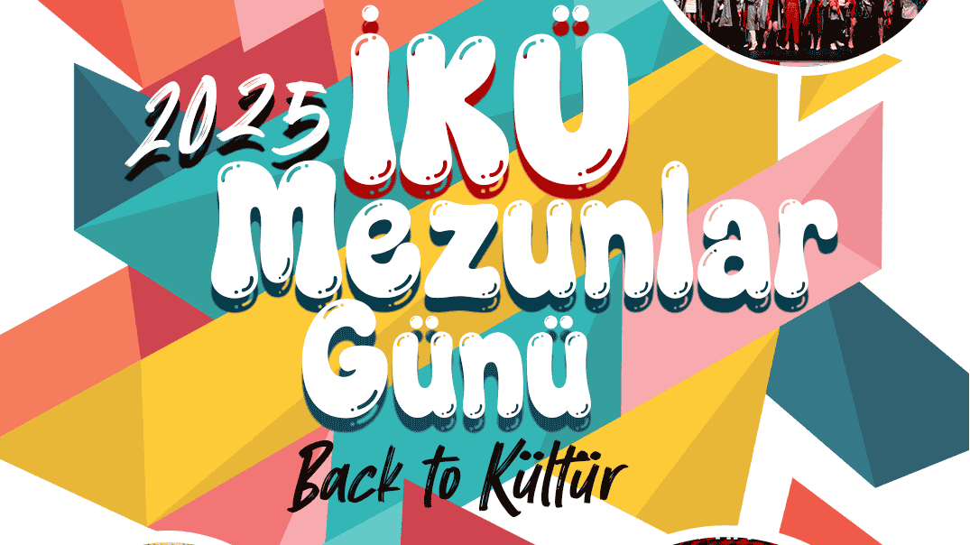 İKÜ Mezunlar Günü 2025 & Back to Kültür