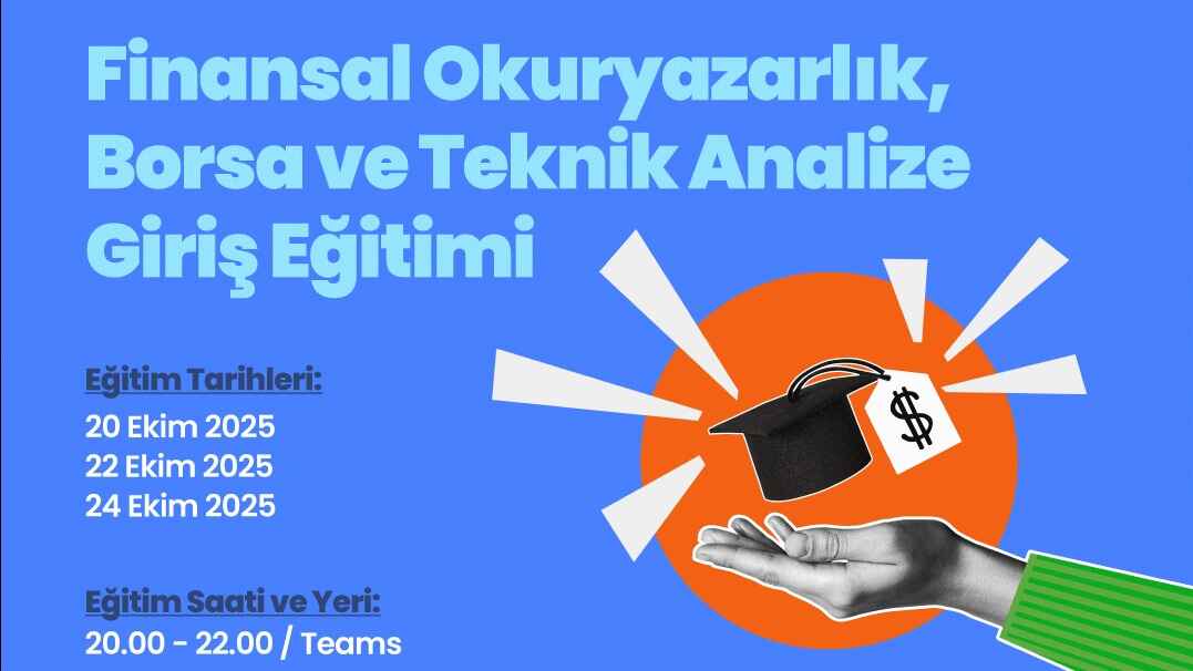 Finansal Okuryazarlık, Borsa ve Teknik Analize Giriş Eğitimi