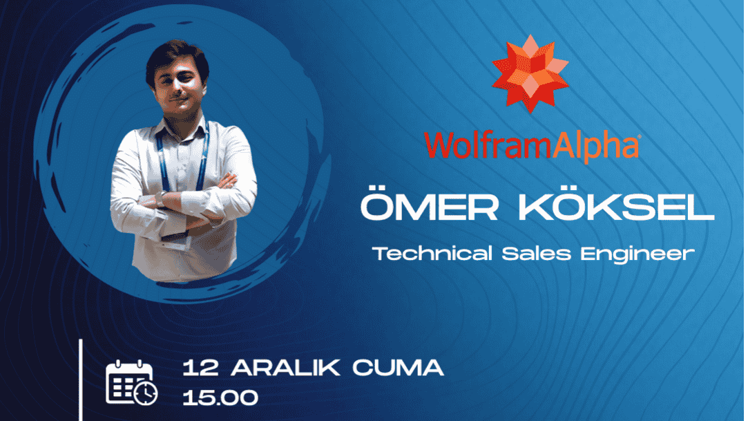 "Wolfram Teknolojilerinde Mathematica ve Wolfram Alpha" Semineri