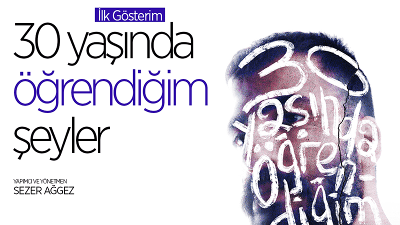 Film Gösterimi - 30 Yaşında Öğrendiğim Şeyler